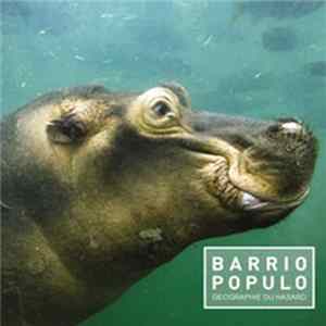 Barrio Populo - Géographie Du Hasard Mp3