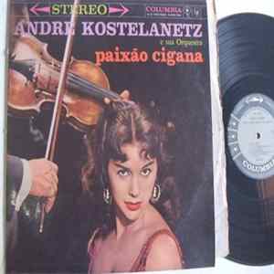 André Kostelanetz And His Orchestra - Paixão Cigana Mp3