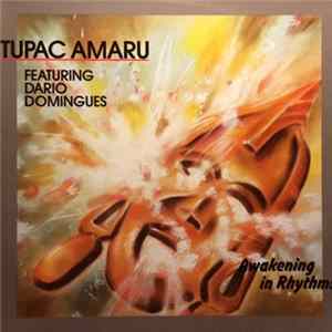 Tupac Amaru featuring Dario Domingues - Awakening In Rhythms Mp3