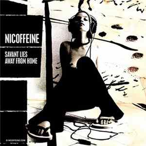 Nicoffeine - Savant Lies Away From Home Mp3