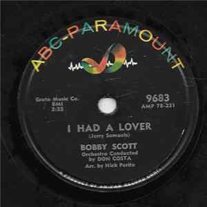 Bobby Scott - I Had A Lover / I Don't Have To Worry Mp3