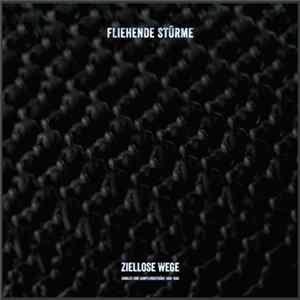 Fliehende Stürme - Ziellose Wege (Singles & Samplerbeiträge 1989-1998) Mp3