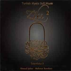 Ahmet Şahin, Mehmet Kemiksiz - Zikr 2 - Turkish Mystic Sufi Music Mp3