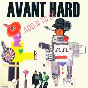 Add N To (X) - Avant Hard Mp3