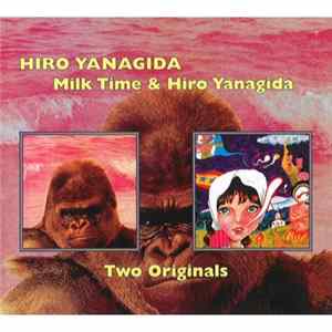 Hiro Yanagida - Two Originals: Milk Time & Hiro Yanagida Mp3