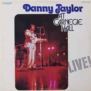 Danny Taylor - At Carnegie Hall Mp3