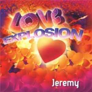 Jeremy - Love Explosion Mp3
