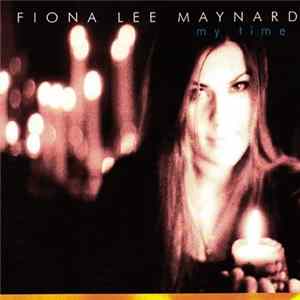 Fiona Lee Maynard - My Time Mp3