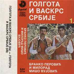 Бранко Перовић И Милорад Мишо Вујовић - Голгота И Васкрс Србије 1. Mp3
