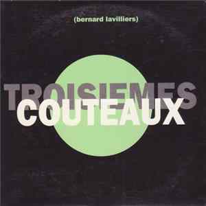 Bernard Lavilliers - Troisièmes Couteaux Mp3