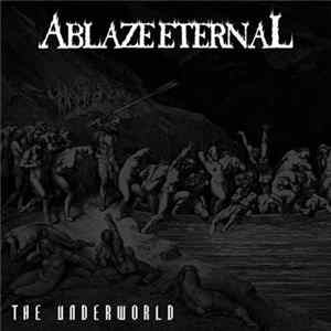 Ablaze Eternal - The Underworld Mp3