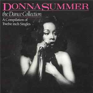 Donna Summer - The Dance Collection (A Compilation Of Twelve Inch Singles) Mp3