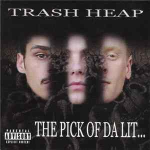 Trash Heap - The Pick Of Da Lit... Mp3