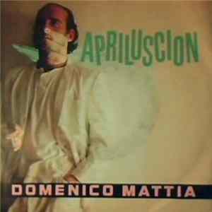 Domenico Mattia - Apriluscion Mp3