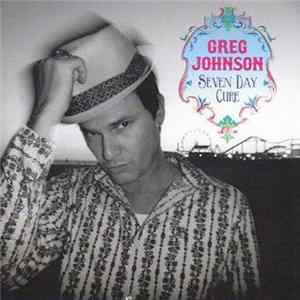Greg Johnson - Seven Day Cure Mp3