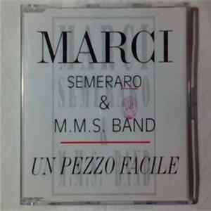 Marci Semeraro & M.M.S. Band - Un Pezzo Facile Mp3