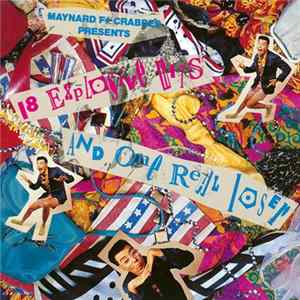 Various - Maynard F# Crabbes Presents 18 Explosive Hits And One Real Loser Mp3