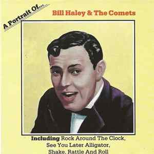 Bill Haley & The Comets - A Portrait Of Bill Haley & The Comets Mp3