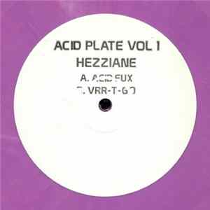 Hezziane - Acid Plate Vol 1 Mp3