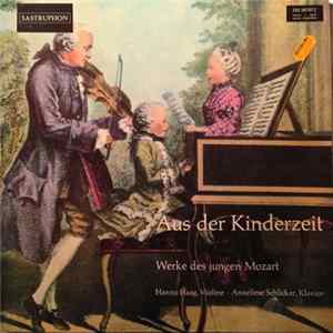 Wolfgang Amadeus Mozart - Aus Der Kinderzeit - Werke Des Jungen Mozart Mp3