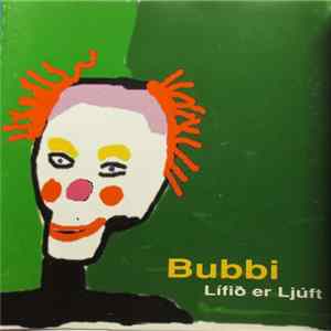 Bubbi - Lífið Er Ljúft Mp3