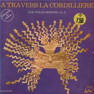 Los Folkloristas - A Travers La Cordilliere Mp3