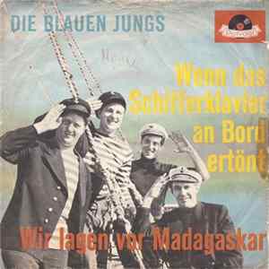 Die Blauen Jungs - Wenn Das Schifferklavier An Bord Ertönt Mp3