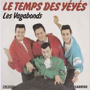 Les Vagabonds - Le Temps Des Yéyés Mp3