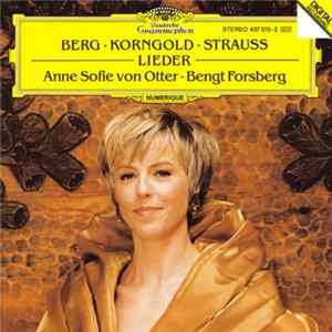 Berg / Korngold / Strauss - Anne Sofie Von Otter, Bengt Forsberg - Lieder Mp3