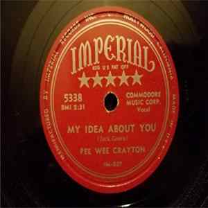 Pee Wee Crayton - My Idea About You / I Got News For You Mp3