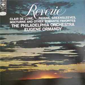 The Philadelphia Orchestra - Eugene Ormandy - Reverie Mp3