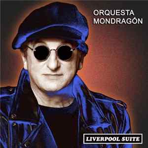 Orquesta Mondragón - Liverpool Suite Mp3