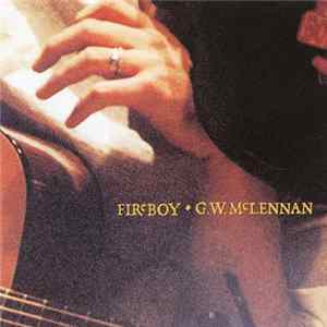 G. W. McLennan - Fireboy Mp3