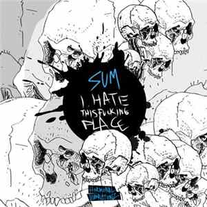 Sum - I Hate This Fucking Place Mp3