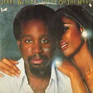 Jerry Butler - Love's On The Menu Mp3