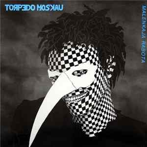 Torpedo Moskau - Malenkaja Rabota Mp3