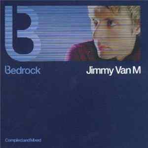 Jimmy Van M - Bedrock: Compiled And Mixed Mp3