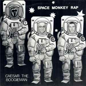 Caesar The Boogieman - Space Monkey Rap Mp3