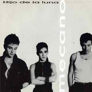 Mecano - Hijo De La Luna Mp3