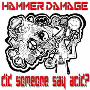 Hammer Damage - Did Someone Say Acid? Mp3