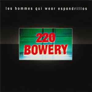 Les Hommes Qui Wear Espandrillos - 220 Bowery Mp3