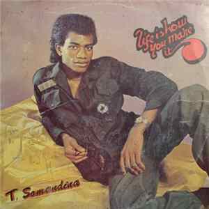 Tee Somandina - Life Is How You Make It Mp3