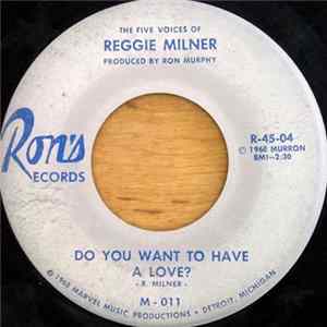 Reggie Milner - Do You Want To Have A Love? Mp3