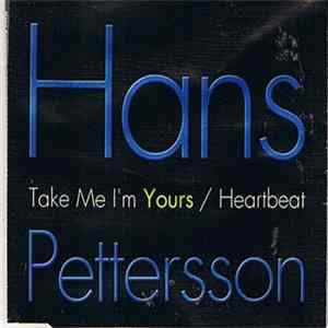 Hans Pettersson - Take Me I'm Yours / Heartbeat Mp3
