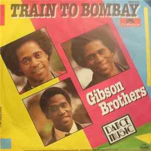 Gibson Brothers - Train To Bombay Mp3