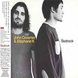 John Creamer & Stephane K - Bedrock – Compiled & Mixed Mp3