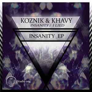 Koznik & Khavy - Insanity EP Mp3