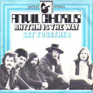 Anvil Chorus - Rhythm Is The Way / Get Together Mp3
