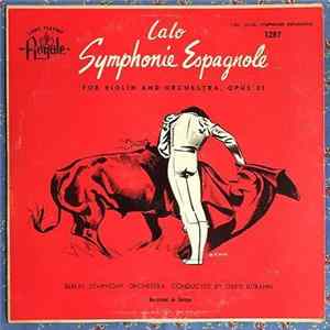 Édouard Lalo, Berlin Symphony Orchestra, Gerd Rubahn - Symphonie Espagnole For Violin And Orchestra, Opus 21 Mp3