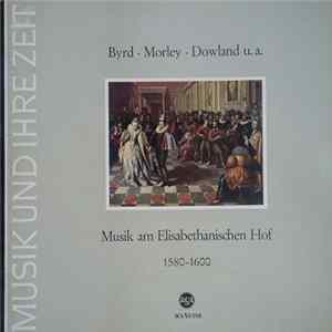 Byrd, Johnson, Allison, Phillips, Morley, Dowland, Campian, Das Julian-Bream-Consort - Musik Am Elisabethanischen Hofe (An Evening Of Elisabethian Music) Mp3